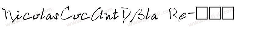 NicolasCocAntDBla Re字体转换